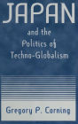 Japan and the Politics of Techno-globalism