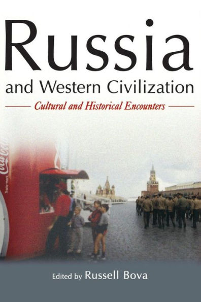 Russia and Western Civilization: Cutural and Historical Encounters / Edition 1