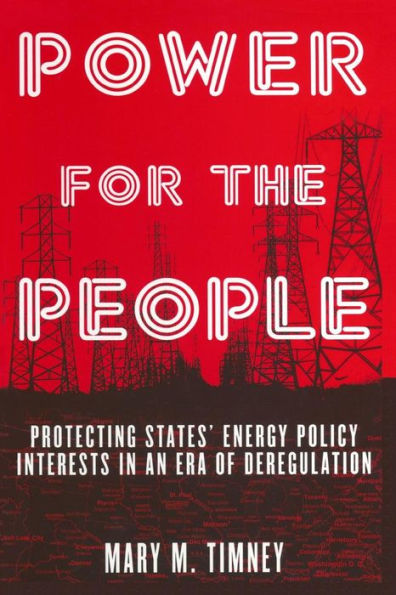 Power for the People: Protecting States' Energy Policy Interests in an Era of Deregulation