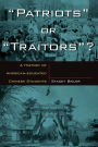 Patriots or Traitors: A History of American Educated Chinese Students / Edition 1