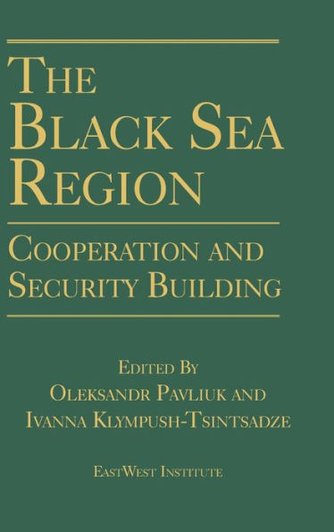 The Black Sea Region: Cooperation and Security Building