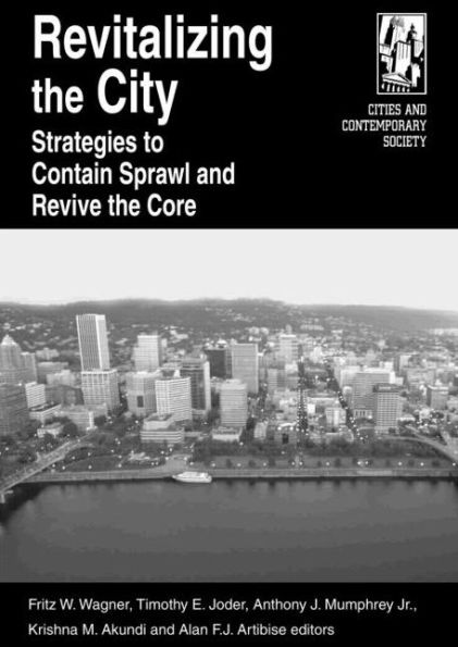 Revitalizing the City: Strategies to Contain Sprawl and Revive Core