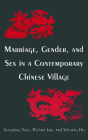 Marriage, Gender and Sex in a Contemporary Chinese Village