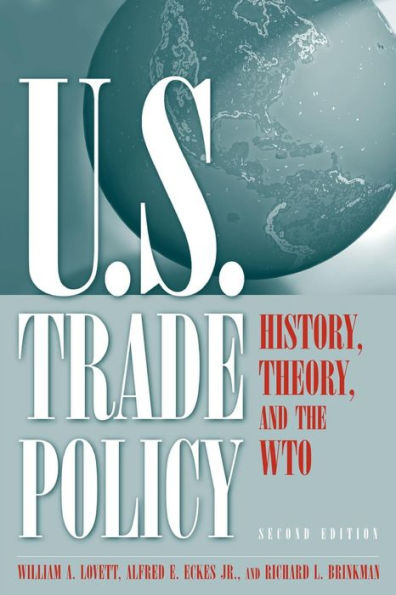U.S. Trade Policy: History, Theory, and the WTO / Edition 2