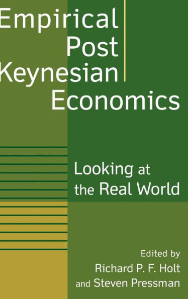 Empirical Post Keynesian Economics: Looking at the Real World / Edition 1