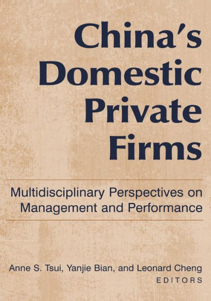 China's Domestic Private Firms:: Multidisciplinary Perspectives on Management and Performance / Edition 1