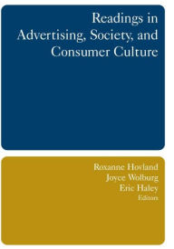 Title: Readings in Advertising, Society, and Consumer Culture, Author: Roxanne Hovland