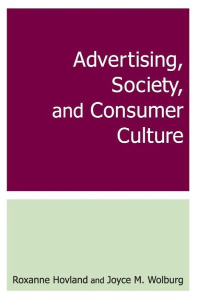 Advertising, Society, and Consumer Culture / Edition 1