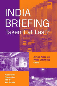 Title: India Briefing: Takeoff at Last?, Author: Alyssa Ayres