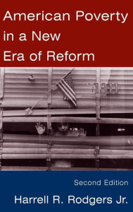 Title: American Poverty in a New Era of Reform, Author: Harrell R. Rodgers