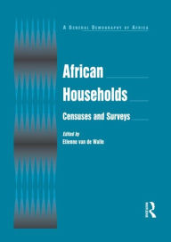 Title: African Households: Censuses and Surveys, Author: Etienne Van De Walle