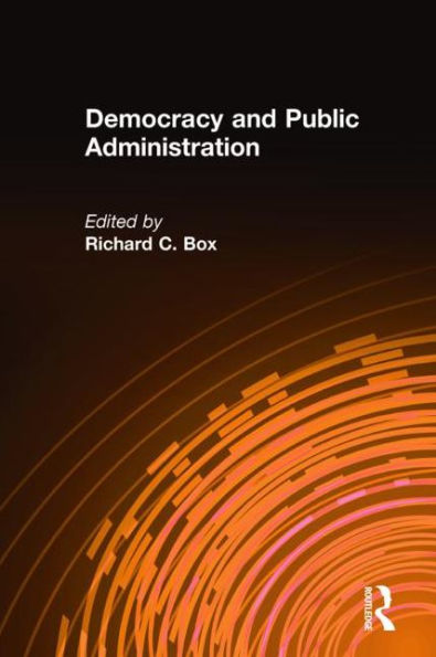 Democracy and Public Administration / Edition 1