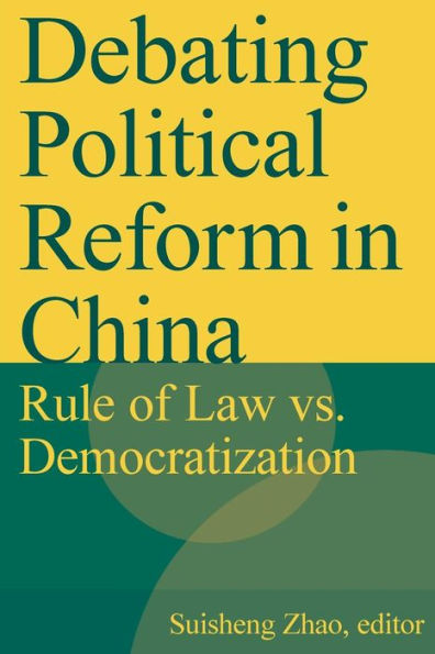 Debating Political Reform China: Rule of Law vs. Democratization