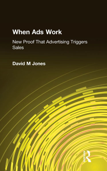 When Ads Work: New Proof That Advertising Triggers Sales