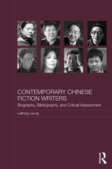 Contemporary Chinese Fiction Writers: Biography, Bibliography, and Critical Assessment / Edition 1