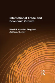 Title: International Trade and Economic Growth / Edition 1, Author: Hendrik Van den Berg