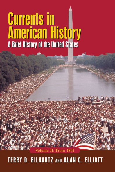 Currents in American History: A Brief History of the United States, Volume II: From 1861: A Brief History of the United States, Volume II: From 1861 / Edition 3