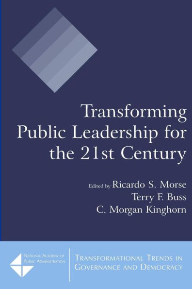 Transforming Public Leadership for the 21st Century / Edition 1