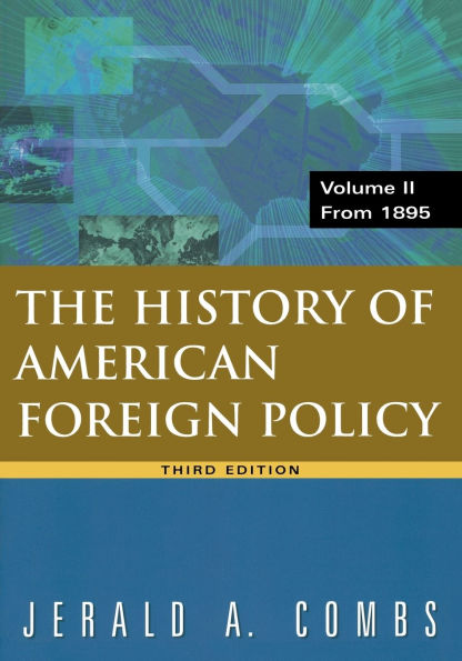 History of American Foreign Policy, Volume 2: From 1895