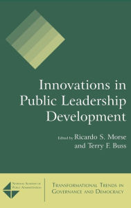 Title: Innovations in Public Leadership Development, Author: Ricardo S. Morse