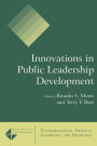 Innovations in Public Leadership Development / Edition 1