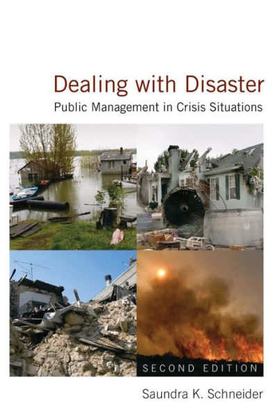 Dealing with Disaster: Public Management in Crisis Situations / Edition 2