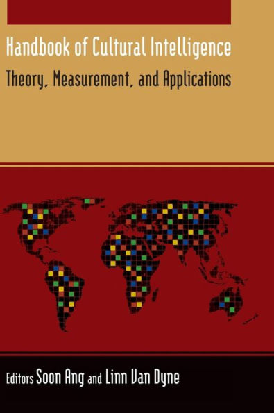 Handbook of Cultural Intelligence: Theory, Measurement, and Applications / Edition 1