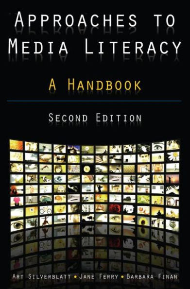 Approaches to Media Literacy: A Handbook: A Handbook / Edition 2