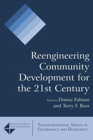 Title: Reengineering Community Development for the 21st Century, Author: Donna Fabiani