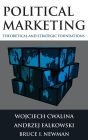 Political Marketing:: Theoretical and Strategic Foundations