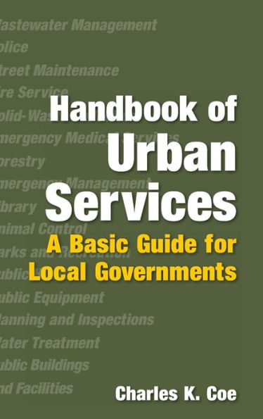 Handbook of Urban Services: A Basic Guide for Local Governments / Edition 1
