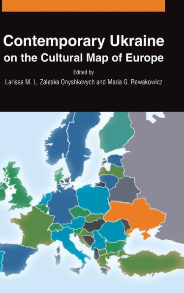 Contemporary Ukraine on the Cultural Map of Europe / Edition 1