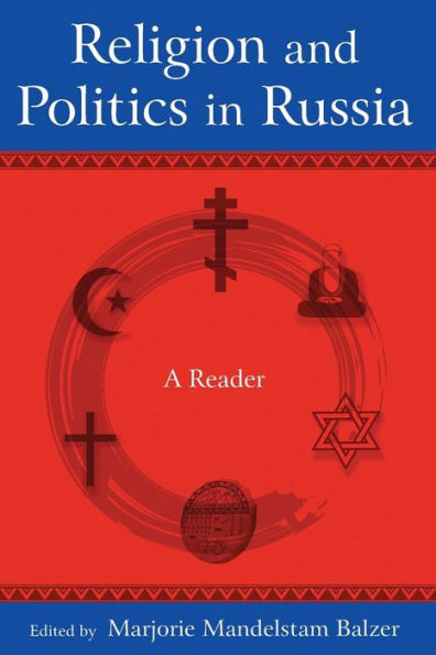 Religion and Politics in Russia: A Reader: A Reader / Edition 1