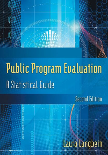 Public Program Evaluation: A Statistical Guide / Edition 2