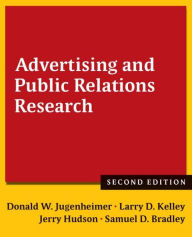 Title: Advertising and Public Relations Research / Edition 2, Author: Donald W. Jugenheimer