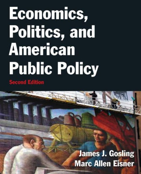 Economics, Politics, and American Public Policy / Edition 2