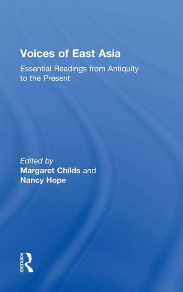 Voices of East Asia: Essential Readings from Antiquity to the Present / Edition 1