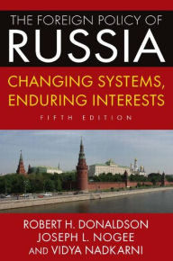 Title: The Foreign Policy of Russia / Edition 5, Author: Robert H Donaldson