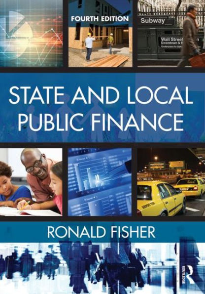 State and Local Public Finance: Fourth edition / Edition 4