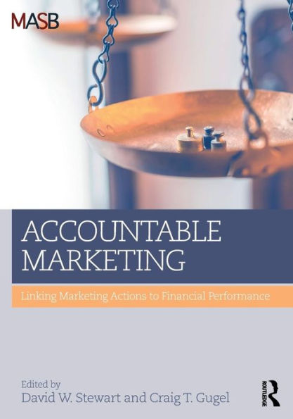 Accountable Marketing: Linking marketing actions to financial performance / Edition 1