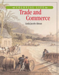 Title: Trade and Commerce / Edition 1, Author: Linda Jacobs Altman