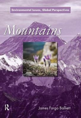 Mountains: Environmental Issues, Global Perspectives