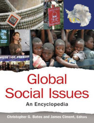 Title: Global Social Issues: An Encyclopedia: An Encyclopedia, Author: Christopher G. Bates