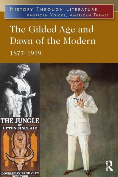 the Gilded Age and Dawn of Modern: 1877-1919