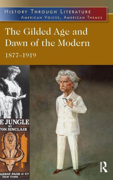 The Gilded Age and Dawn of the Modern: 1877-1919 / Edition 1
