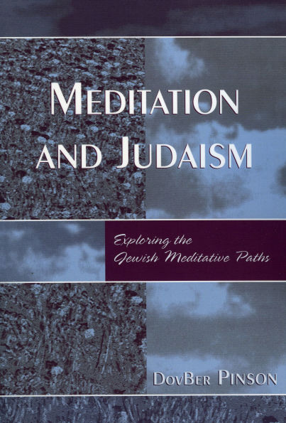 Meditation and Judaism: Exploring the Jewish Meditative Paths