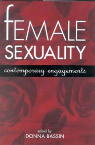 Title: Female Sexuality: Contemporary Engagements, Author: Donna Bassin