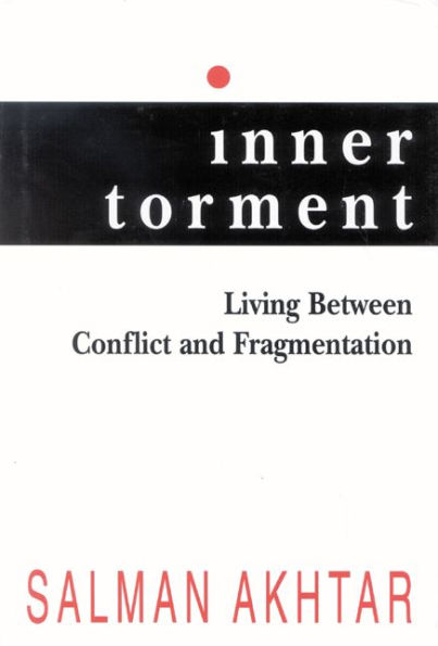 Inner Torment: Living Between Conflict and Fragmentation / Edition 1