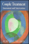 Title: Couple Treatment: Assessment and Intervention / Edition 1, Author: Judith C. Nelson