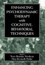 Enhancing Psychodynamic Therapy with Cognitive-Behavioral Techniques / Edition 1